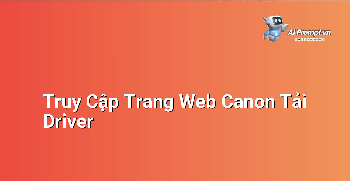 Giao diện trang web hỗ trợ của Canon, hiển thị thanh tìm kiếm sản phẩm và các tùy chọn tải về