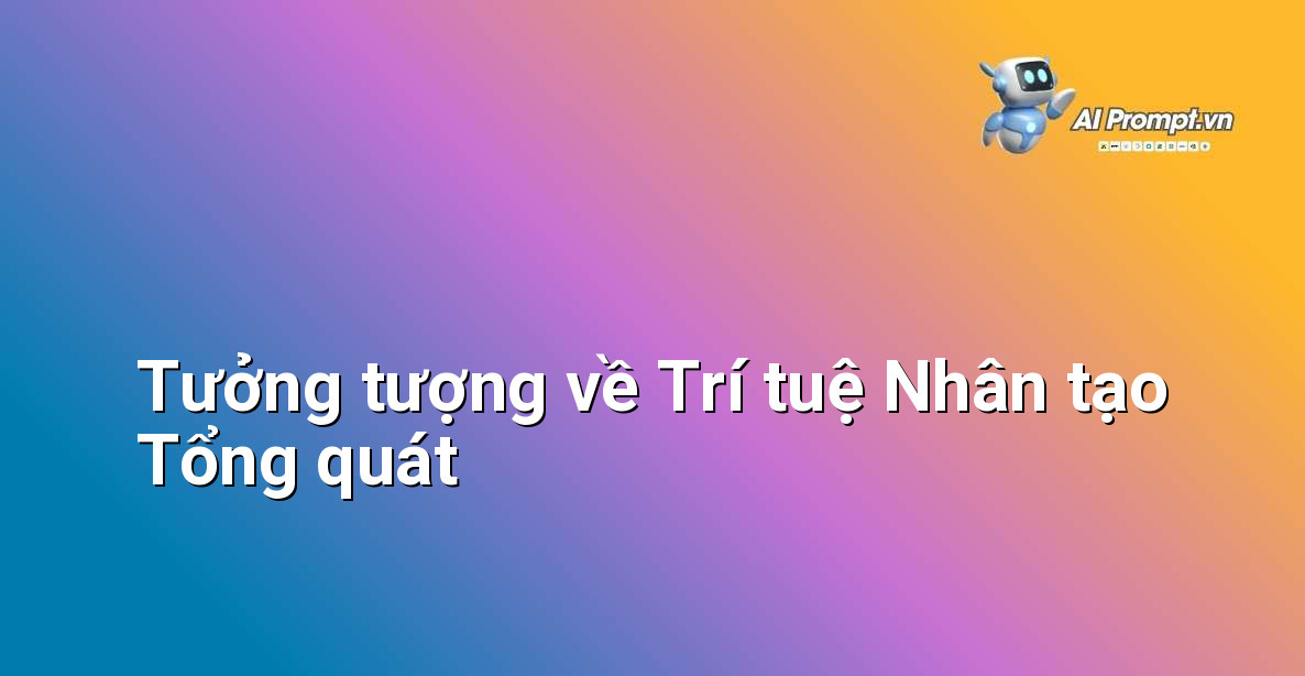 Khám Phá Thế Giới Trí Tuệ Nhân Tạo: Có Bao Nhiêu Loại AI và Chúng Hoạt Động Như Thế Nào? 4 Hình ảnh trừu tượng thể hiện khả năng tư duy và học hỏi đa dạng của AGI