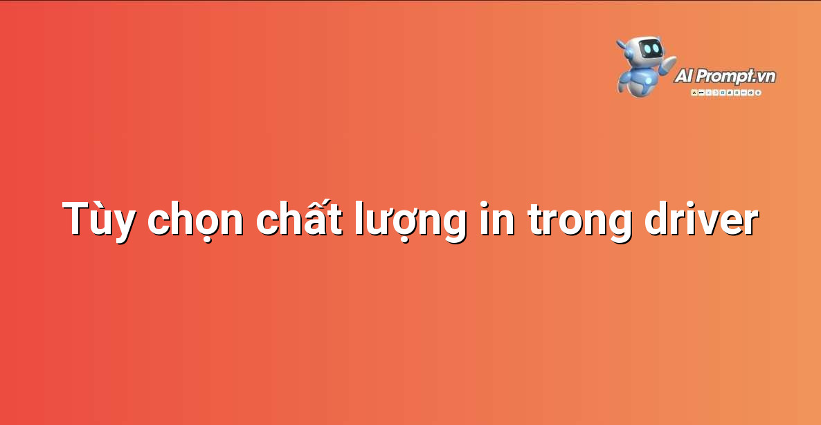 Cửa sổ cài đặt chất lượng in trong driver Canon LBP623Cdw với các tùy chọn Draft, Standard, High