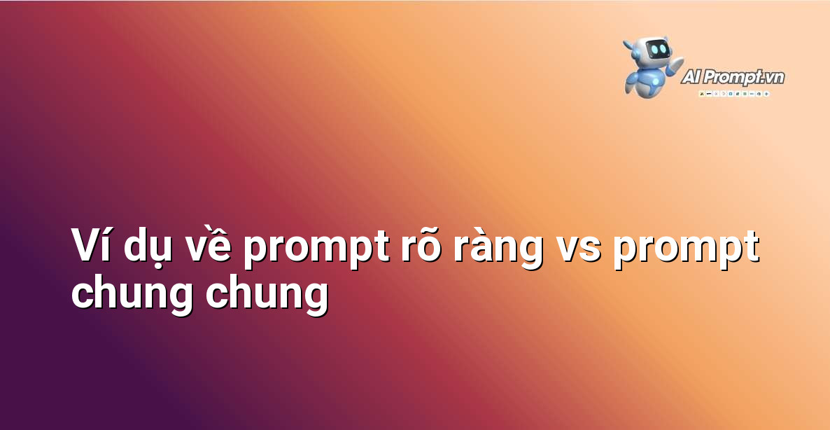 Cách Viết Prompt Hiệu Quả Để Tối Ưu Hóa Kết Quả Với AI 3 Hình ảnh so sánh hai prompt: một prompt chi tiết về viết email xin việc và một prompt chung chung yêu cầu viết email