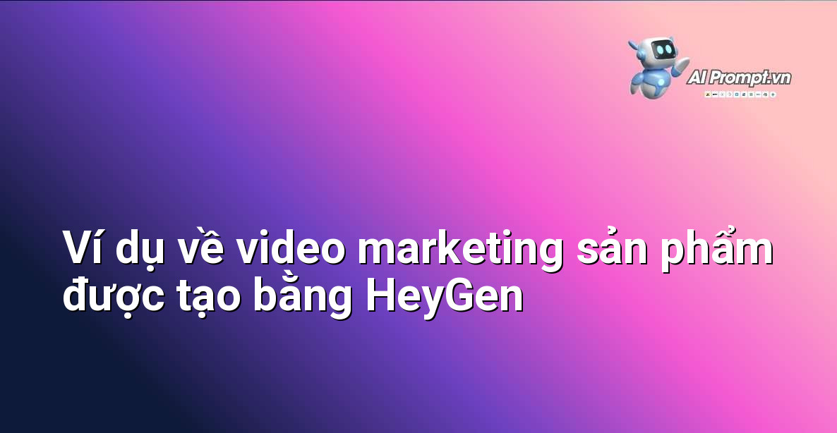 HeyGen Là Gì? Hướng Dẫn Chi Tiết Cho Người Mới Bắt Đầu 4 Minh họa một video quảng cáo sản phẩm với avatar AI giới thiệu tính năng nổi bật